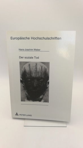 Weber, Hans-Joachim: Der soziale Tod Zur Soziogenese von Todesbildern