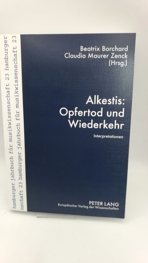 Borchard, Beatrix (Herausgeber): Alkestis Opfertod und Wiederkehr : Interpretationen