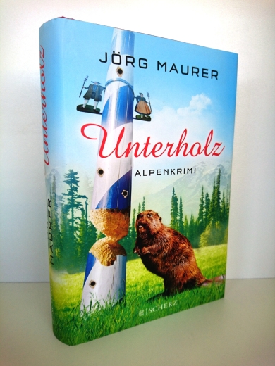 Maurer, Jörg: Unterholz Alpenkrimi