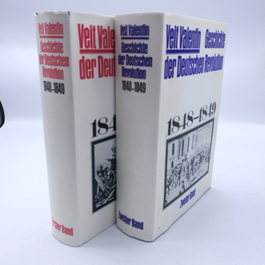 Valentin, Veit: Geschichte der deutschen Revolution von 1848 - 1849. Band 1+2 (=vollst.) 