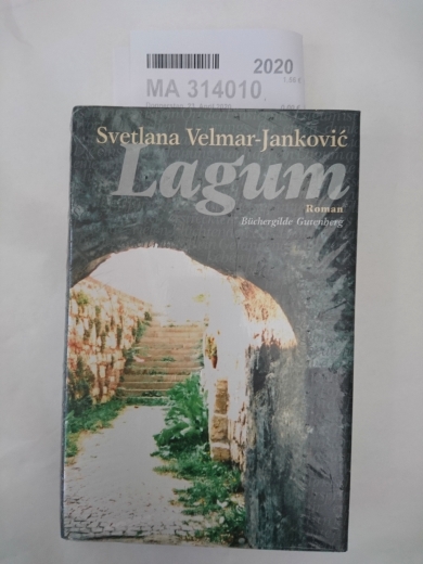 Velmar-JankoviÄ‡, Svetlana (Verfasser): Lagum Roman / Svetlana Velmar-JankoviÄ‡. Aus dem Serb. von Mirjana und Klaus Wittmann