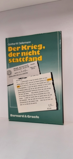 Gellermann, Günther W.: Der Krieg, der nicht stattfand Möglichkeiten, Überlegungen u. Entscheidungen d. dt. obersten Führung zur Verwendung chem. Kampfstoffe im 2. Weltkrieg / Günther W. Gellermann