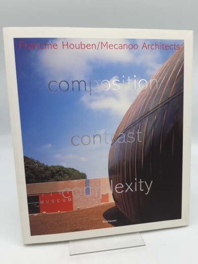 Mecanoo Architects (Hrsg.): Composition - contrast - complexity