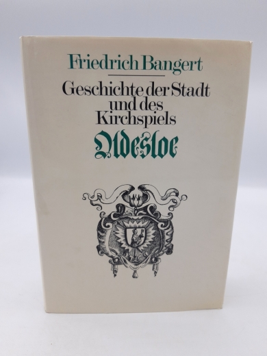 Bangert, Friedrich (Verfasser): Geschichte der Stadt und des Kirchspiels Bad Oldesloe / Friedrich Bangert 