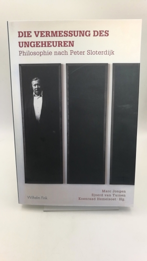 Jongen, Marc (Herausgeber): Die Vermessung des Ungeheuren Philosophie nach Peter Sloterdijk
