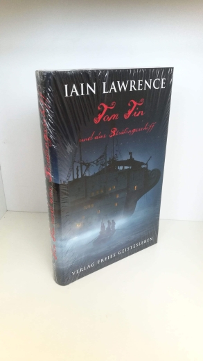 Lawrence, Iain: Tom Tin und das Sträflingsschiff 