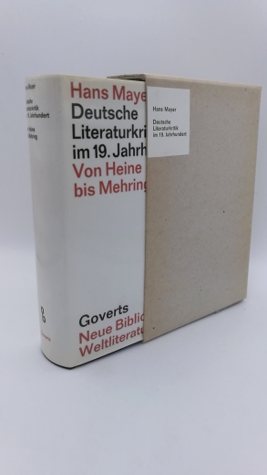 Mayer, Hans (Herausgeber): Deutsche Literaturkritik im 19. [neunzehnten] Jahrhundert Von Heine bis Mehring