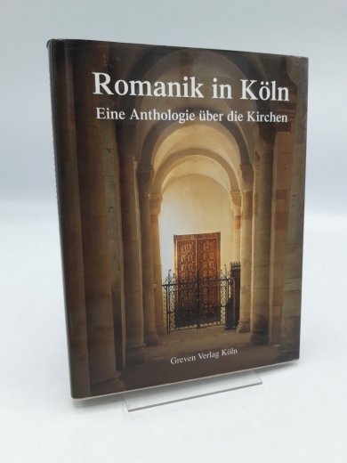 Körber-Leupold, Celia Bellot, Christoph: Romanik in Köln Eine Anthologie über die Kirchen / [hrsg. vom Förderverein Romanische Kirchen Köln e.V.]. Fotos Celia Körber-Leupold. [Recherche Sabine Köster. Red. Christoph Bellot; Margrit Jüsten-Hedtrich