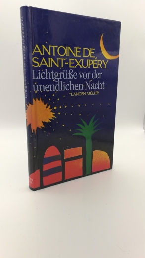 Saint-ExupÃ©ry, Antoine de (Verfasser)Perfahl, Jost (Herausgeber): Lichtgrüße vor der unendlichen Nacht / Antoine de Saint-ExupÃ©ry. Hrsg. von Jost Perfahl 