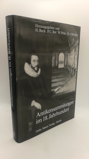 Beck, Herbert (Herausgeber): Antikensammlungen im 18. Jahrhundert 