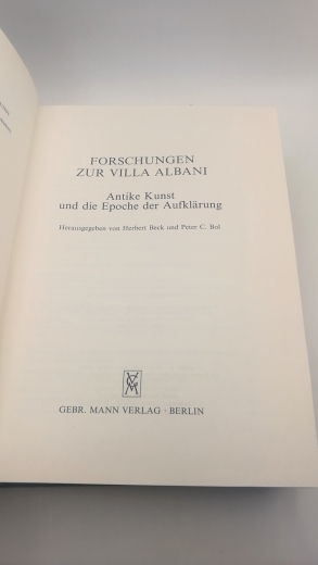 Beck, Herbert (Herausgeber): Forschungen zur Villa Albani Antike Kunst und die Epoche der Aufklärung