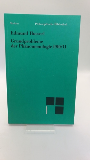 Husserl, Edmund: Grundprobleme der Phänomenologie 1910/11; Text nach Husserliana, Bd. XIII