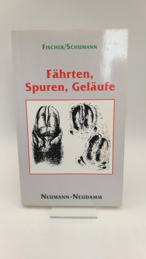 Fischer, Manfred: Fährten, Spuren, Geläufe 