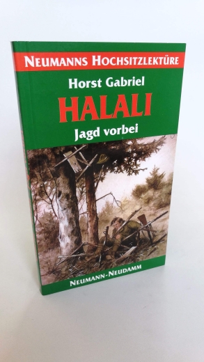 Gabriel, Horst: Halali - Jagd vorbei 