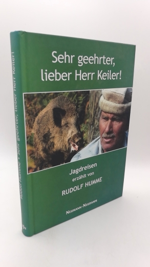 Humme, Rudolf: Sehr geehrter, lieber Herr Keiler Jagdreisen