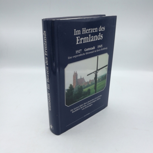 Poschmann, Roswitha (Herausgeber): Im Herzen des Ermlands Guttstadt 1927 - 1945; eine ostpreußische Kleinstadt im Kreis Heilsberg; die letzten Jahre ihrer deutschen Geschichte; Rückblick, Berichte, Erinnerungen, Daten von Zeitzeugen / zsgst. von Roswitha 