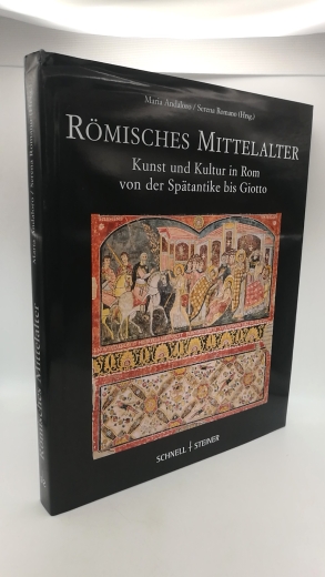 Andaloro, Maria (Herausgeber): Römisches Mittelalter Kunst und Kultur in Rom von der Spätantike bis Giotto