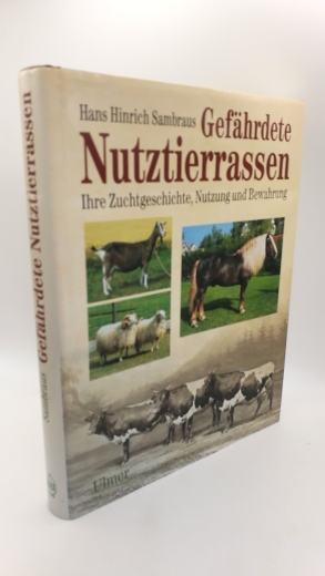 Sambraus, Hans Hinrich: Gefährdete Nutztierrassen. Ihre Zuchtgeschichte, Nutzung und Bewahrung 