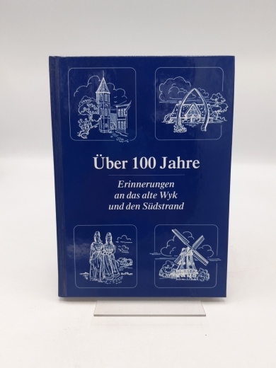 Martens, Sophie: Über 100 Jahre Erinnerungen an das alte Wyk und den Südstrand / aufgeschrieben und zsgest. von Sophie Martens und ihrem Mann, Johannes Martens. [Hrsg.: Familie Sophie Martens