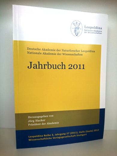  Jörg Hacker: Jahrbuch 2011 Leopoldina Reihe 3, JG 57