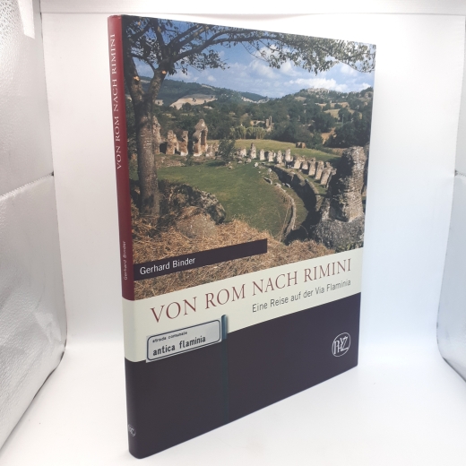 Binder, Gerhard: Von Rom nach Rimini Eine Reise auf der Via Flaminia