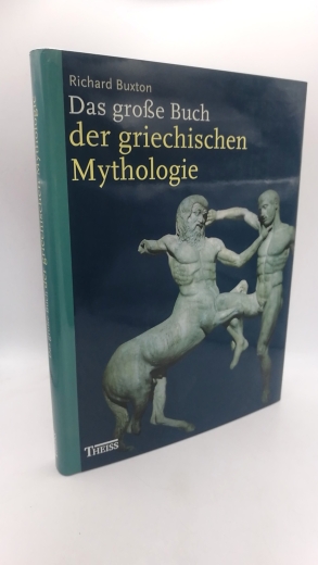 Buxton, Richard G. A.: Das große Buch der griechischen Mythologie 