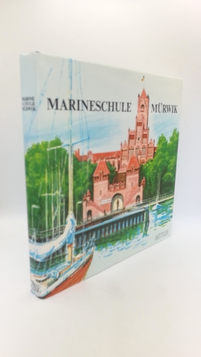 Matthei, Dieter (Herausgeber): Marineschule Mürwik 1910 - 1985