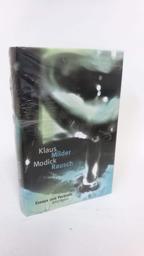 Modick, Klaus (Verfasser): Milder Rausch Essays und Portraits / Klaus Modick