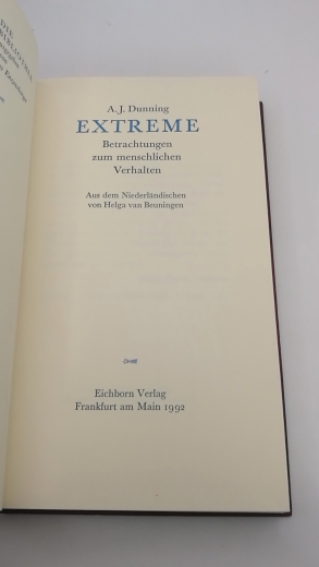 Dunning, A. J.: Extreme Betrachtungen zum menschlichem Verhalten. Aus dem Niederländischen von Helga van Beuningen