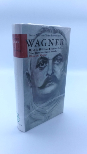 Neuzner, Bernd: Wagner Lehrer, Dichter, Massenmörder