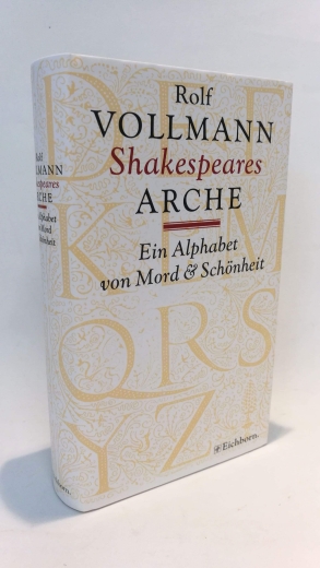 Vollmann, Rolf: Shakespeares Arche A - Z; e. Alphabet von Mord und Schönheit