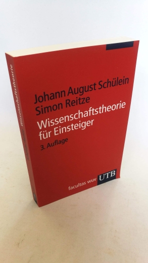 Schülein, Johann August: Wissenschaftstheorie für Einsteiger 