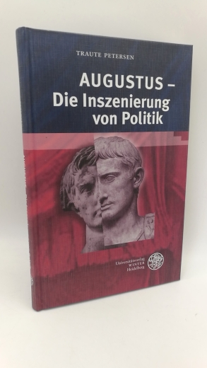 Petersen, Traute: Augustus - die Inszenierung von Politik 