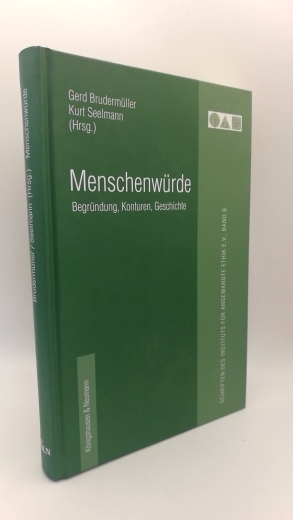 Brudermüller, Gerd (Herausgeber): Menschenwürde Begründung, Konturen, Geschichte