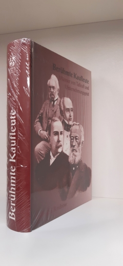  Wilhelm Berdrow (Autor): Berühmte Kaufleute. Männer von Tatkraft und Unternehmungsgeist in ihrem Lebensgange vorgestellt