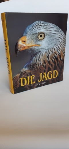 Blüchel, Kurt Schlagenhaufer, Martina: Die Jagd / Kurt G. Blüchel. [Red. Martina Schlagenhaufer ...