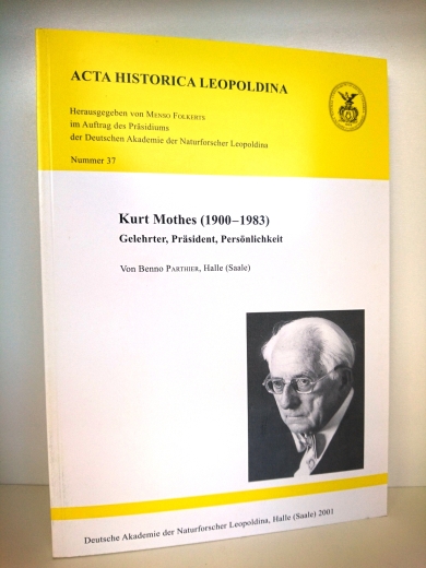 Parthier, Benno: Kurt Mothes (1900 - 1983). Gelehrter, Präsident, Persönlichkeit; Gedenkrede am Vorabend seines 100. Geburtstages sowie anmerkenswerte Details zu seinem Leben und Wirken