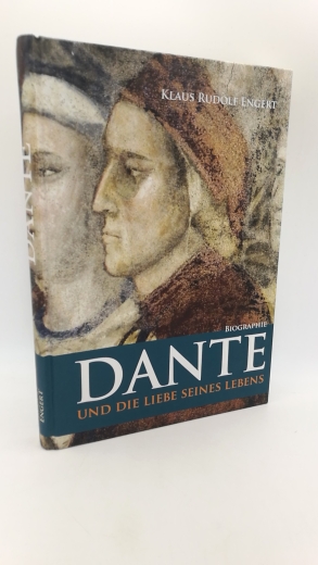 Engert, Klaus Rudolf: Dante Und die Liebe seines Lebens