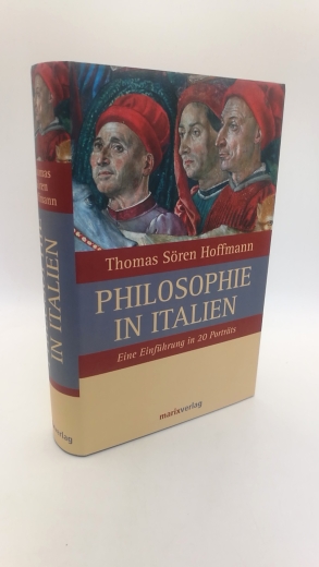 Hoffmann, Thomas Sören: Philosophie in Italien Eine Einführung in 20 Porträts