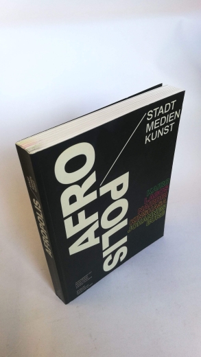 Pinther, Kerstin (Herausgeber): Afropolis Stadt, Medien, Kunst: Kairo, Lagos, Nairobi, Kinshasa, Johannesburg