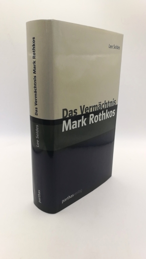 Seldes, Lee: Das Vermächtnis Mark Rothkos 