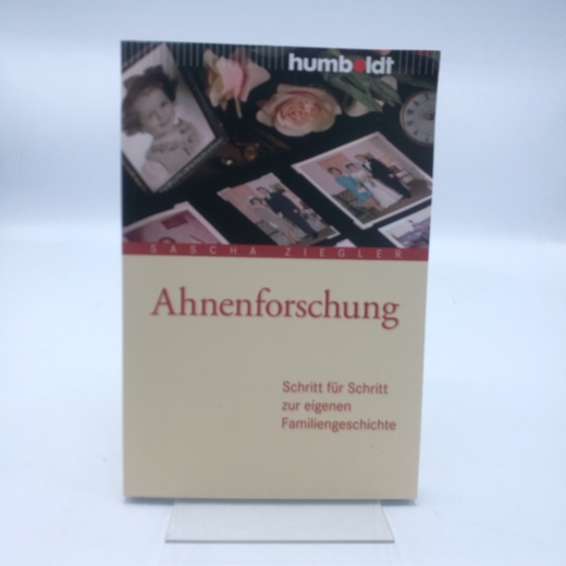 Ziegler, Sascha (Herausgeber): Ahnenforschung Schritt für Schritt zur eigenen Familiengeschichte