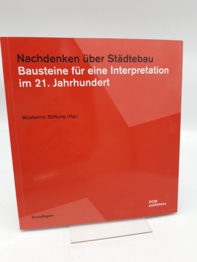 Hofmann, Aljoscha: Nachdenken über Städtebau Bausteine für eine Interpretation im 21. Jahrhundert