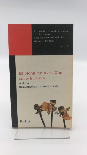 Dehn, Wilhelm (Herausgeber): Ist Mohn eine rotes Wort, ein schwarzes Gedichte