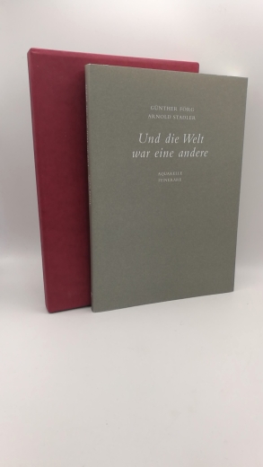 Stadler / Förg, Arnold / Günther: Und die Welt war eine andere Aquarelle; Itinerare