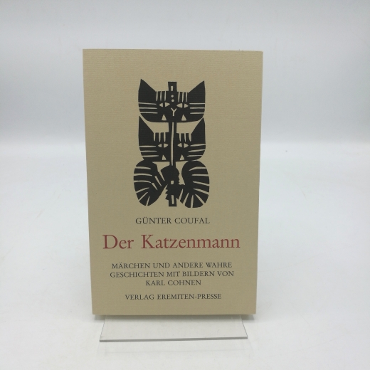 Coufal, Günter (Verfasser)Cohnen, Karl (Illustrator): Der Katzenmann Märchen und andere wahre Geschichten / Günter Coufal. Mit farb. Offsetlithogr. von Karl Cohnen