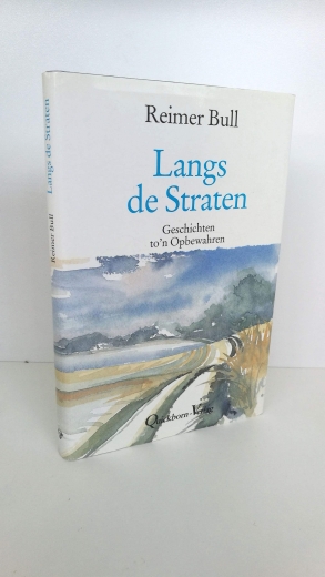 Bull, Reimer: Langs de Straten Geschichten to'n Opbewahren