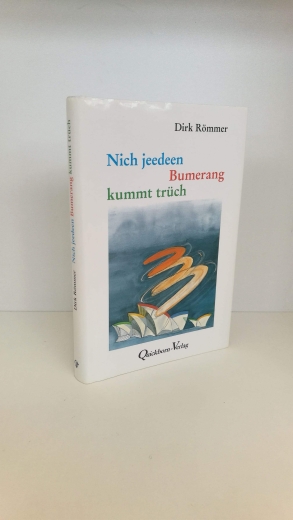 Römmer, Dirk: Nich jeedeen Bumerang kummt trüch / Dirk Römmer 