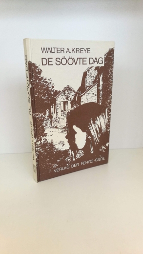 Kreye, Walter A.: De söövte Dag 