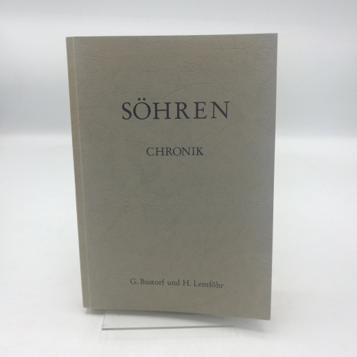 Bustorf, Gustav Lentföhr, Hermann: Chronik von Söhren / G. Bustorf u. H. Lentföhr 